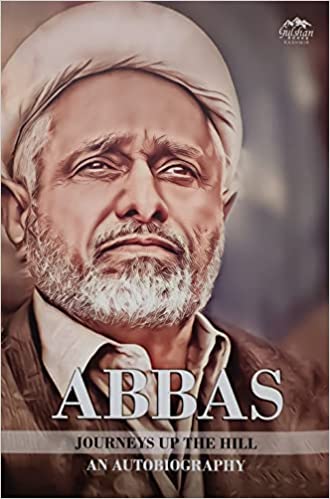 Abbas: Journeys Up The Hill - An Autobiography